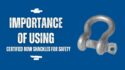 Certified bow shackles for lifting safety