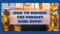 Choosing the right wire rope